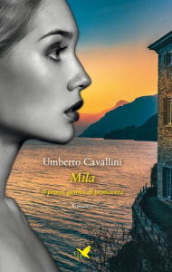 Title: Mila: Il primo giorno di primavera, Author: Umberto Cavallini