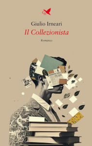 Title: Il Collezionista, Author: Giulio Irneari
