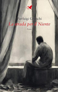 Title: La strada per il Niente, Author: Pierluigi Gronchi