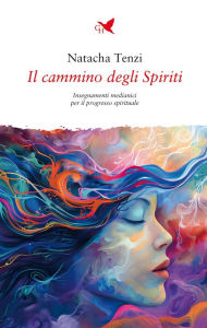 Title: Il cammino degli Spiriti, Author: Natacha Tenzi