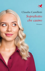 Title: SopraSotto che casino, Author: Claudia Camilletti