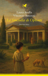 Title: La fanciulla di Oplonti, Author: Laura Avella