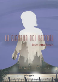 Title: La signora dei bottoni, Author: Nicoletta Bosio