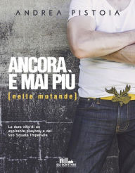 Title: Ancora e mai più (nelle mutande), Author: Andrea Pistoia