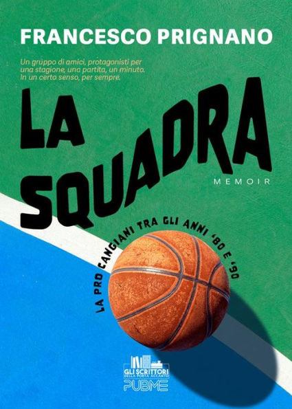 La Squadra: La Pro Cangiani tra gli anni '80 e '90