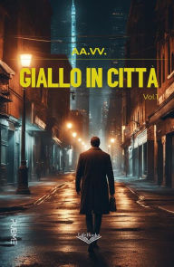 Title: Giallo in Città: vol. 1, Author: AA VV