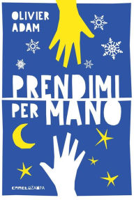 Title: Prendimi per mano, Author: Olivier Adam