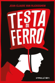Title: Testa di ferro, Author: Jean-Claude van Rijckeghem