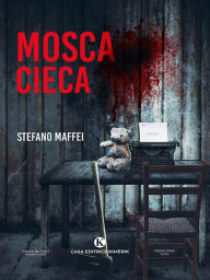 Title: Mosca Cieca, Author: Stefano Maffei