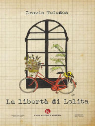 Title: La libertà di Lolita, Author: Grazia Telesca