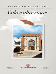 Title: Cola e altre storie, Author: Francesco Lo Vecchio