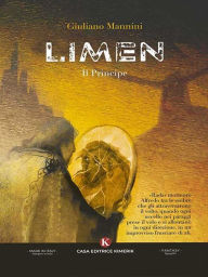Title: Limen: Il Principe, Author: Giuliano Mannini
