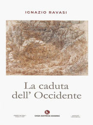 Title: La caduta dell'Occidente, Author: Ignazio Ravasi