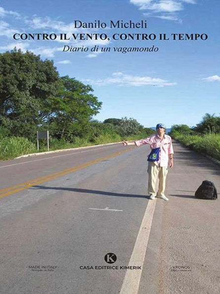 Contro il vento, contro il tempo: Diario di un vagamondo