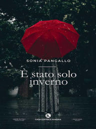 Title: È stato solo inverno, Author: Sonia Pangallo