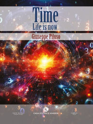 Title: Time - Life is now, Author: Giuseppe Piluso