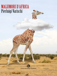 Title: Malumori d'Africa, Author: Pierluigi Varischi