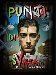 Title: Punti di sVista: Come e perché ho fondato il MOVIMENTO ITALIANO NO GREEN PASS, Author: Zeno Molgora