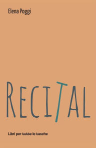 Title: Recital, Author: Elena Poggi