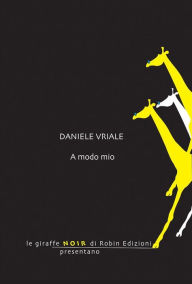 Title: A modo mio, Author: Daniele Vriale