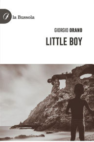 Title: Little Boy, Author: Giorgio Orano