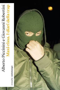 Title: Maxi-rissa. I diari della trap, Author: Alberto Piccinini