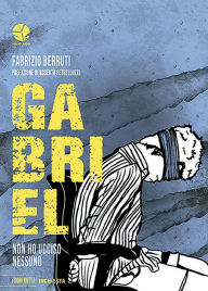 Title: Gabriel: Non ho ucciso nessuno, Author: Fabrizio Berruti