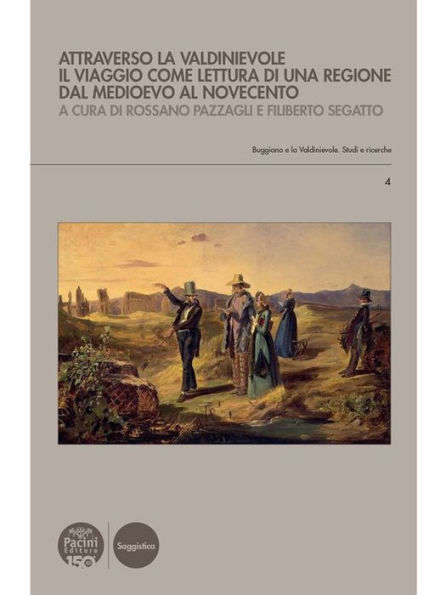 Attraverso la Valdinievole: Il viaggio come lettura di una regione dal Medioevo al Novecento