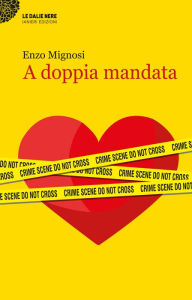 Title: A doppia mandata, Author: Enzo Mignosi