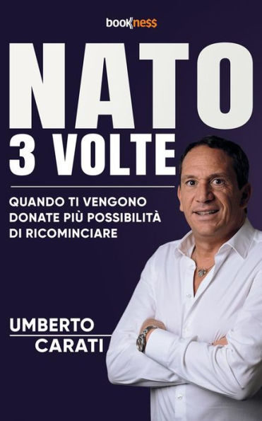 Nato 3 volte: Quando ti vengono donate più possibilità di ricominciare