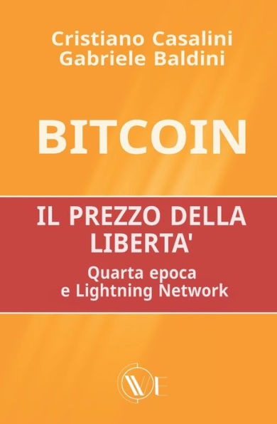 Bitcoin il prezzo della libertï¿½: Quarta epoca e Lightning Network