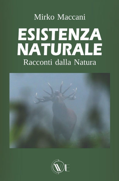 Esistenza Naturale: Racconti dalla natura