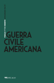 Title: Guerra Civile americana, Author: Tiziano  Bonazzi