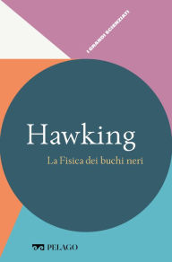 Title: Hawking - La Fisica dei buchi neri, Author: Chiara Maugeri