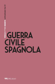 Title: Guerra Civile spagnola, Author: Alfonso Botti