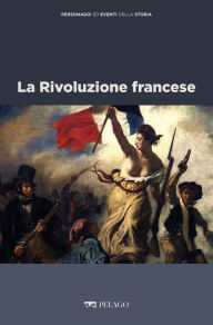 Title: La Rivoluzione francese, Author: Maria Pia Casalena