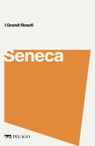 Title: Seneca, Author: Roberto Radice