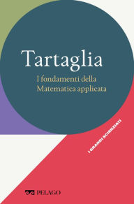 Title: Tartaglia - I fondamenti della Matematica applicata, Author: Veronica Gavagna