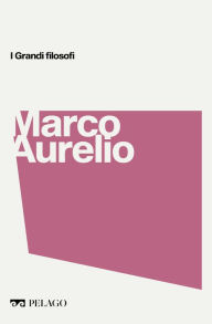 Title: Marco Aurelio, Author: Roberto Radice