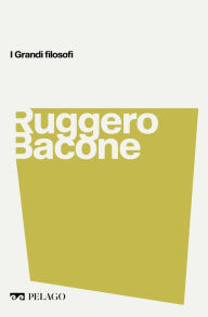 Title: Ruggero Bacone, Author: Roberto Maiocchi