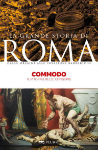 Title: Commodo: Il ritorno delle congiure, Author: Alessandro Galimberti