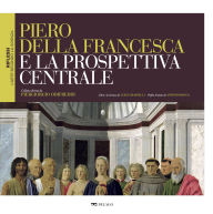 Title: Piero della Francesca e la prospettiva centrale, Author: AA. VV.