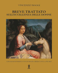 Title: Breve trattato sull'eccellenza delle donne, Author: Vincenzo Maggi