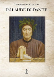 Title: In laude di Dante, Author: Giovanni Boccaccio