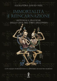 Title: Immortalità e reincarnazione, Author: Alexandra David-Neel