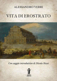 Title: Vita di Erostrato, Author: Alessandro Verri