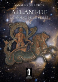 Title: Atlantide, il cammino delle stelle, Author: Annalisa Dell'Orto