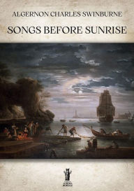 Title: Songs before Sunrise, Author: Algernon Charles Swinburne