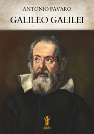 Title: Galileo Galilei, Author: Antonio Favaro