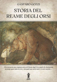 Title: Storia del Reame degli Orsi, Author: Gasparo Gozzi